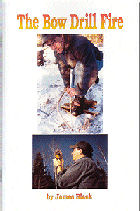 The Bow Drill Fire.