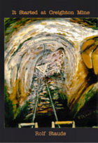 It Started At Creighton Mine