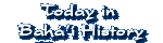 Today in Bah&aacute;'&iacute; History-a work in progress